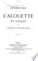 L'alouette du casque, ou Victoria, la mère des camps