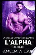 L'Alpha solitaire