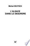 L'Alsace dans le desordre