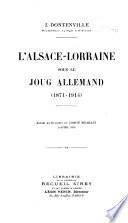 L'Alsace-Lorraine sous le joug allemand (1871-1914)