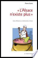 « L'Alsace n'existe plus »