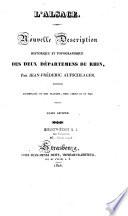 L'Alsace. Nouvelle description historique et topographique des deux départemens du Rhin
