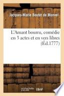 L'Amant Bourru, Comedie En 3 Actes Et En Vers Libres, Representee