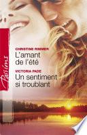 L'amant de l'été - Un sentiment si troublant (Harlequin Passions)
