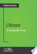 L'Amant de Marguerite Duras (Analyse approfondie)
