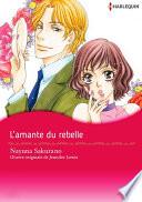 L'amante du rebelle.