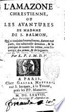 L'Amazone Chrestienne ou les avantures de Madame de S. Balmon ... par L. P. I. M. D. V.