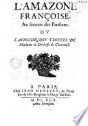 L' Amazone françoise au secours des Parisiens : ou l'Aproche des troupes de madame la duchesse de Cheuvreuse