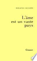 L'âme est un vaste pays