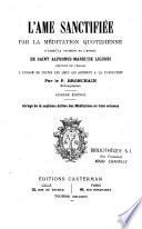 L'âme sanctifiée par la méditations quotidienne d'après la doctrine et l'esprit de Saint Alphonse-Marie de Liguori, C.SS.R.