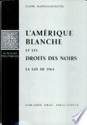 L'Amérique blanche et les droits des noirs