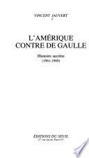 L'Amérique contre De Gaulle
