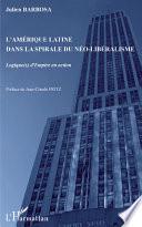 L'Amérique latine dans la spirale du néo-libéralisme