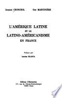 L'Amérique latine et le latino-américanisme en France