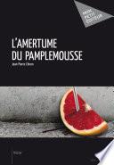 L'Amertume du pamplemousse