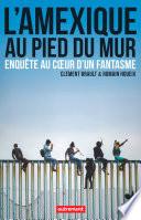L'Amexique au pied du mur