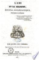 L'ami de la religion journal et revue ecclesiastique, politique et litteraire