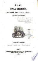 L'ami de la religion journal et revue ecclesiastique, politique et litteraire