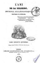 L'ami de la religion journal et revue ecclesiastique, politique et litteraire