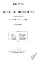 L'ami Grandet; Un secret de famille; Le domino rose; Frétillon; Le violon de l'opéra; La fille mal élevée; Les deux nourrices; Avis aux coquettes; La liste des notables; Le colleur; Vouloir c'est pouvoir; Le serment de collége; Un frère de quinze ans; Les maris vengés; Le cheval de Créqui; Le marché de Saint-Pierre; Une journée chez Mazarin; La polka en provence