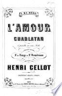 L'Amour Charlatan. Opérette en un acte. Paroles de MM. F. de Lange et L. Bourdereau. Partition Chant&Piano