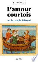L'amour courtois ou le couple infernal