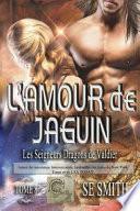 L'amour de Jaguin