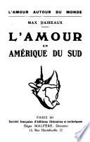 L'amour en Amérique de sud