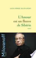 L'Amour est un fleuve de Sibérie