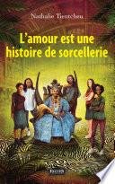 L'amour est une histoire de sorcellerie