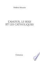 L'amour, le sexe et les catholiques