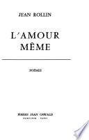 L'Amour même, poèmes