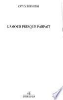 L'amour presque parfait