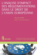 L'analyse d'impact des règlementations dans le droit de l'Union européenne