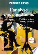 L'analyse des spectacles - 3e éd.
