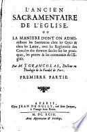 L' Anciennes Sacramentaire De L'Eglise, Ou La Maniere Dont On Administroit les Sacremens chez les Grecs & chez les Latins, ...