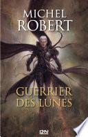 L'Ange du Chaos - tome 6 : Guerrier des Lunes
