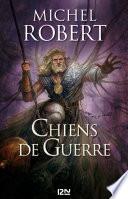 L'Ange du Chaos - tome 7 : Chiens de Guerre