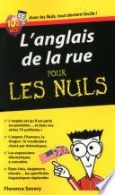 L'Anglais de la rue - Guide de conversation Pour les Nuls