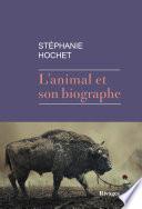 L'animal et son biographe