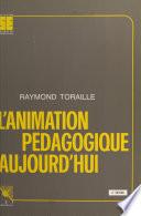 L'animation pédagogique aujourd'hui