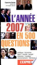 L'année 2007 en 500 questions