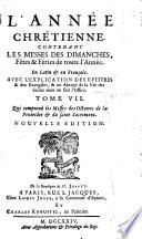 L'Année chrétienne contenant les messes des dimanches, Féries et Festes de toute l'année, par Nicolas Le Tourneux et P. E. Ruth d'Ans