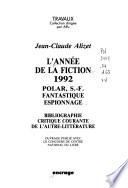 L'année de la fiction ... polar, S.-F., fantastique, espionnage