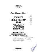 L'année de la fiction ... polar, S.-F., fantastique, espionnage