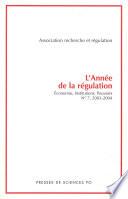 L'année de la régulation n°7, 2003-2004. Economie, institutions, pouvoirs