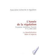L'année de la régulation n°8, 2004-2005. Economie, institutions, pouvoirs