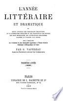 L'annee litteraire et dramatique ou revue annuelle des principales productions de la littetature Francaise et des traductions des oeuvres etrangeres ...