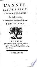 L'Année littéraire, ou, Suite des lettres sur quelques écrits de ce temps