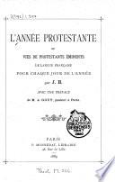 L'année protestante ou Vies de protestants éminents de langue française pour chaque jour de l'année